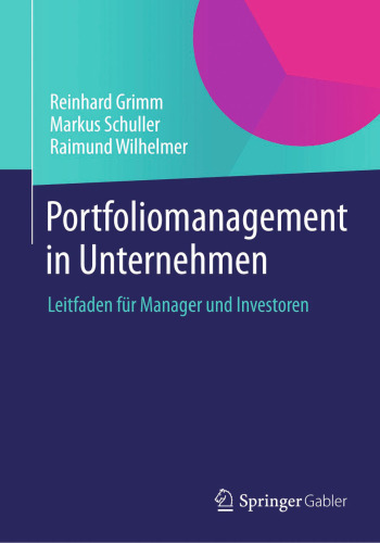 Portfoliomanagement in Unternehmen: Leitfaden für Manager und Investoren