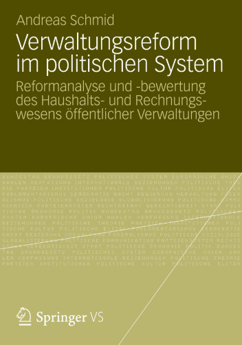 Verwaltungsreform im politischen System: Reformanalyse und -bewertung des Haushalts- und Rechnungswesens öffentlicher Verwaltungen