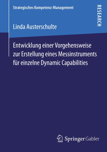 Entwicklung einer Vorgehensweise zur Erstellung eines Messinstruments für einzelne Dynamic Capabilities