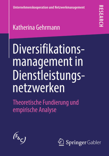 Diversifikationsmanagement in Dienstleistungsnetzwerken: Theoretische Fundierung und empirische Analyse