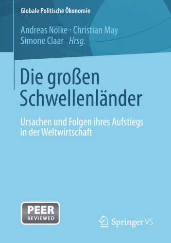 Die großen Schwellenländer: Ursachen und Folgen ihres Aufstiegs in der Weltwirtschaft