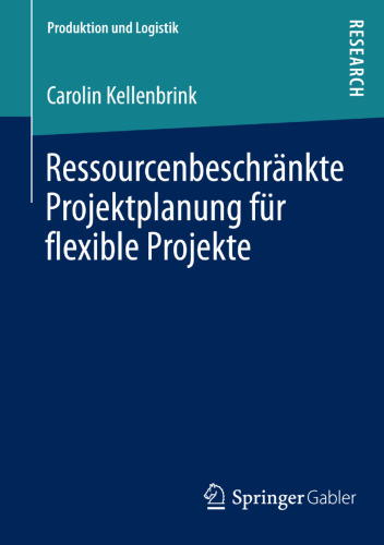 Ressourcenbeschränkte Projektplanung für flexible Projekte