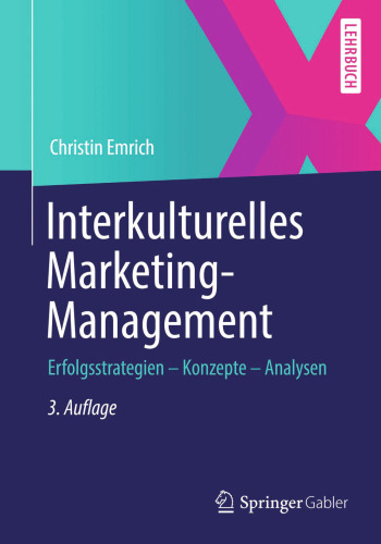 Interkulturelles Marketing-Management: Erfolgsstrategien – Konzepte – Analysen