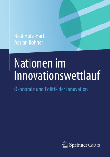 Nationen im Innovationswettlauf: Ökonomie und Politik der Innovation