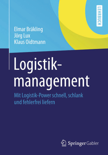 Logistikmanagement: Mit Logistik-Power schnell, schlank und fehlerfrei liefern