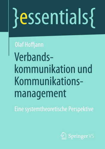 Verbandskommunikation und Kommunikationsmanagement: Eine systemtheoretische Perspektive