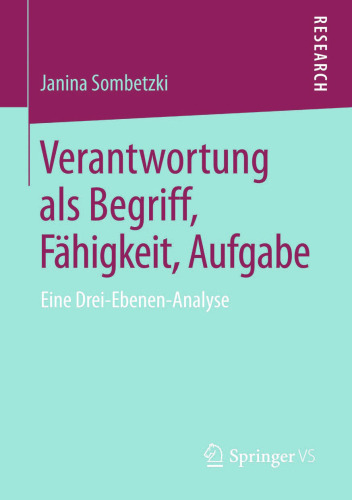 Verantwortung als Begriff, Fähigkeit, Aufgabe: Eine Drei-Ebenen-Analyse