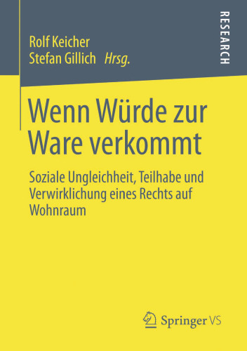 Wenn Würde zur Ware verkommt: Soziale Ungleichheit, Teilhabe und Verwirklichung eines Rechts auf Wohnraum