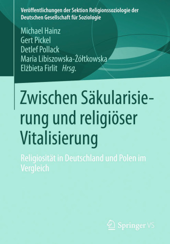 Zwischen Säkularisierung und religiöser Vitalisierung: Religiosität in Deutschland und Polen im Vergleich