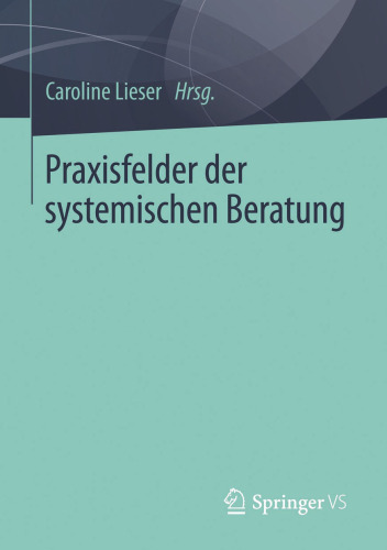 Praxisfelder der systemischen Beratung