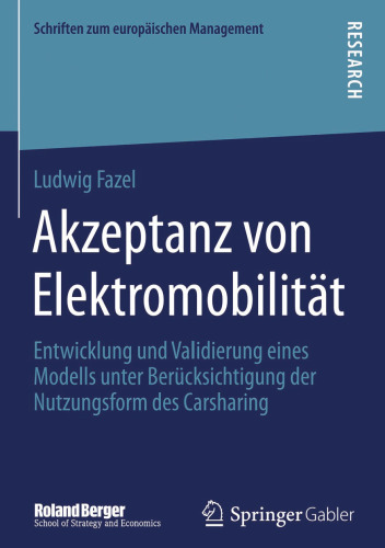 Akzeptanz von Elektromobilität: Entwicklung und Validierung eines Modells unter Berücksichtigung der Nutzungsform des Carsharing