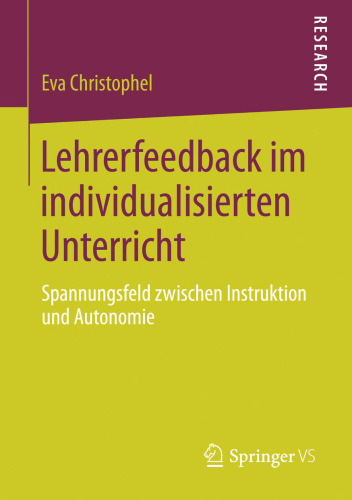Lehrerfeedback im individualisierten Unterricht: Spannungsfeld zwischen Instruktion und Autonomie