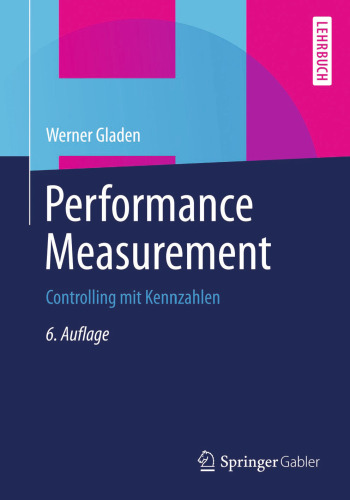 Performance Measurement: Controlling mit Kennzahlen