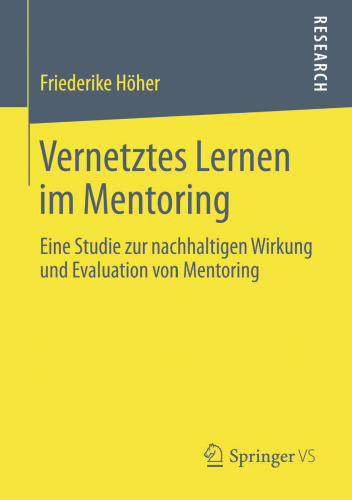 Vernetztes Lernen im Mentoring: Eine Studie zur nachhaltigen Wirkung und Evaluation von Mentoring