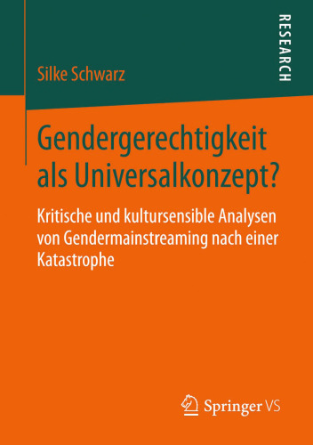 Gendergerechtigkeit als Universalkonzept?: Kritische und kultursensible Analysen von Gendermainstreaming nach einer Katastrophe