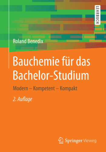 Bauchemie für das Bachelor-Studium: Modern – Kompetent – Kompakt