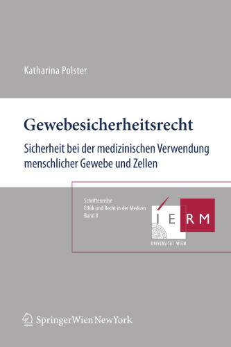 Gewebesicherheitsrecht: Sicherheit bei der medizinischen Verwendung menschlicher Gewebe und Zellen