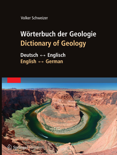 Wörterbuch der Geologie / Dictionary of Geology: Deutsch–Englisch / English–German