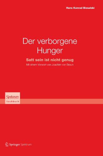 Der verborgene Hunger: Satt sein ist nicht genug