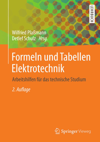 Formeln und Tabellen Elektrotechnik: Arbeitshilfen für das technische Studium