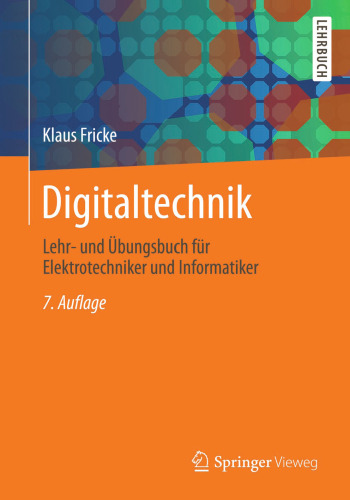 Digitaltechnik: Lehr- und Übungsbuch für Elektrotechniker und Informatiker