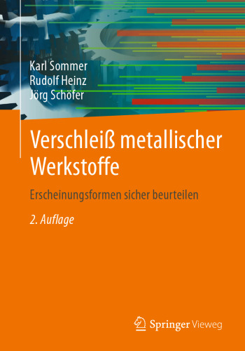 Verschleiß metallischer Werkstoffe: Erscheinungsformen sicher beurteilen