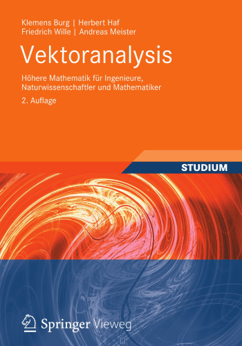 Vektoranalysis: Höhere Mathematik für Ingenieure, Naturwissenschaftler und Mathematiker