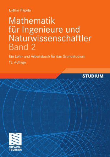 Mathematik für Ingenieure und Naturwissenschaftler Band 2: Ein Lehr- und Arbeitsbuch für das Grundstudium