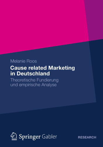 Cause related Marketing in Deutschland: Theoretische Fundierung und empirische Analyse