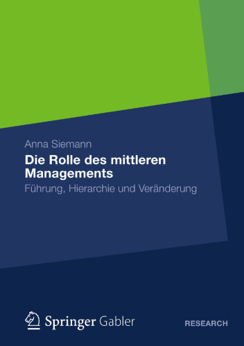 Die Rolle des mittleren Managements: Führung, Hierarchie und Veränderung