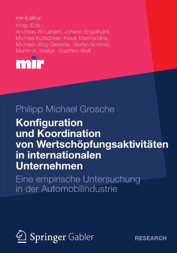 Konfiguration und Koordination von Wertschöpfungsaktivitäten in internationalen Unternehmen: Eine empirische Untersuchung in der Automobilindustrie