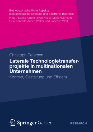 Laterale Technologietransferprojekte in multinationalen Unternehmen: Kontext, Gestaltung und Effizienz