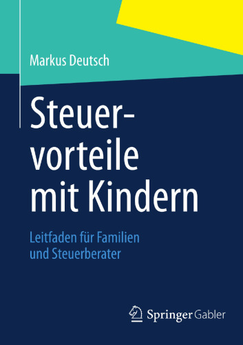 Steuervorteile mit Kindern: Leitfaden für Familien und Steuerberater