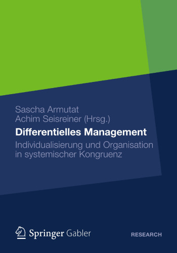 Differentielles Management: Individualisierung und Organisation in systemischer Kongruenz
