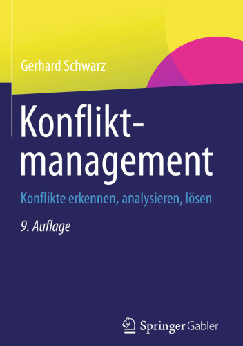 Konfliktmanagement: Konflikte erkennen, analysieren, lösen