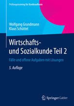 Wirtschafts- und Sozialkunde Teil 2: Fälle und offene Aufgaben mit Lösungen