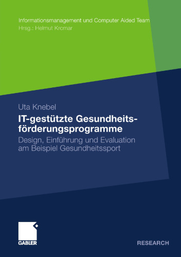 IT-gestützte Gesundheitsförderungsprogramme: Design, Einführung und Evaluation am Beispiel Gesundheitssport