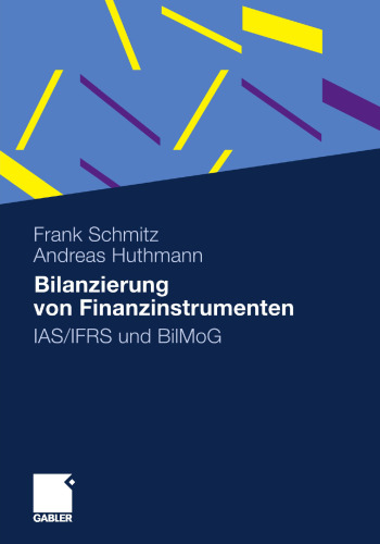 Bilanzierung von Finanzinstrumenten: IAS/IFRS und BilMoG