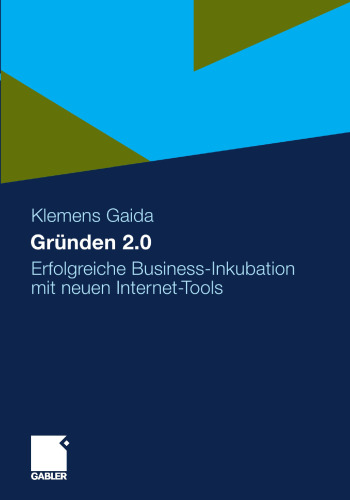Gründen 2.0: Erfolgreiche Business-Inkubation mit neuen Internet-Tools