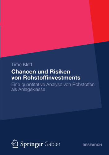 Chancen und Risiken von Rohstoffinvestments: Eine quantitative Analyse von Rohstoffen als Anlageklasse