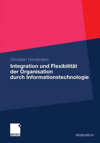 Integration und Flexibilität der Organisation durch Informationstechnologie