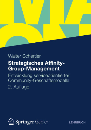Strategisches Affinity-Group-Management: Entwicklung serviceorientierter Community-Geschäftsmodelle
