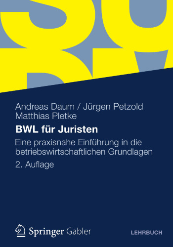 BWL für Juristen: Eine praxisnahe Einführung in die betriebswirtschaftlichen Grundlagen