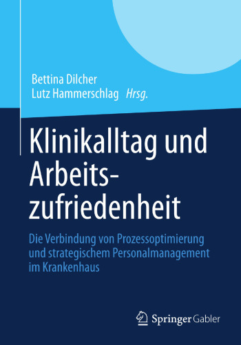 Klinikalltag und Arbeitszufriedenheit: Die Verbindung von Prozessoptimierung und strategischem Personalmanagement im Krankenhaus