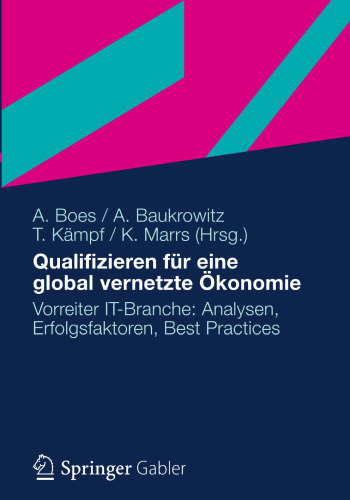 Qualifizieren für eine global vernetzte Ökonomie: Vorreiter IT-Branche: Analysen, Erfolgsfaktoren, Best Practices