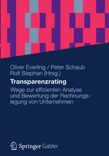 Transparenzrating: Wege zur effizienten Analyse und Bewertung der Rechnungslegung von Unternehmen