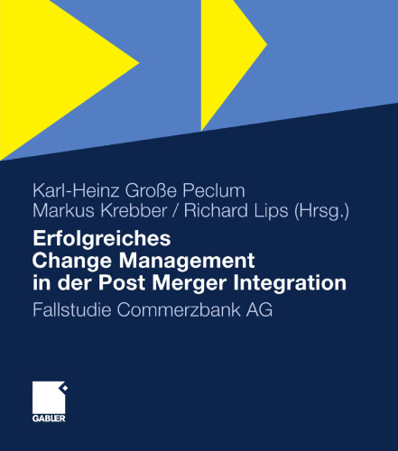 Erfolgreiches Change Management in der Post Merger Integration: Fallstudie Commerzbank AG