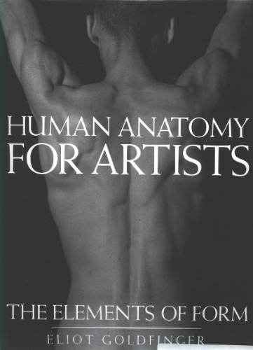Human Anatomy For Artists: The elements of form