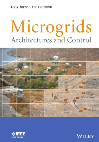 Microgrids: Architectures and Control