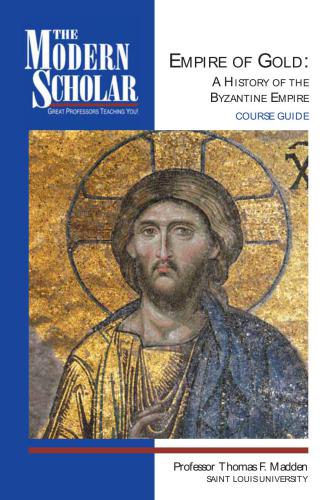 Empire of gold : a history of the Byzantine empire